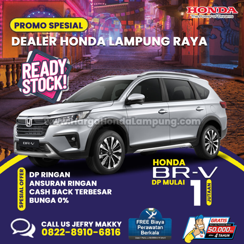 Promo Honda BR-V DP 1 Jutaan Lampung & Sekitarnya, Dealer Honda Lampung Raya